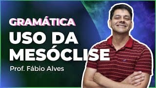Uso da Mesóclise