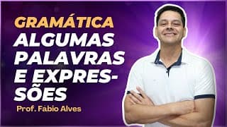 Concordância de Algumas Palavras e Expressões