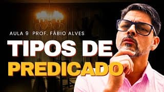 Aula 09 (Parte 1) - Classificação do Predicado