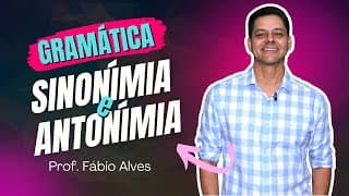 Sinonímia e Antonímia