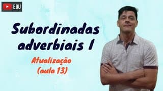 Oração Comparativa, Condicional, Consecutiva e Conformativa