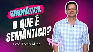 O que é Semântica? / Polissemia