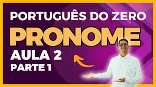 Pronomes Pessoais (Parte 1 e 2)