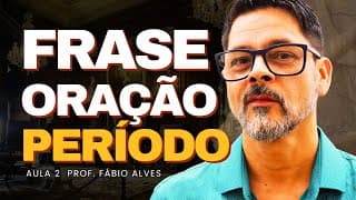 Frase, Oração e Período