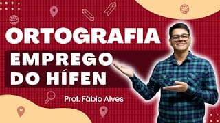 Emprego do Hífen (Novas Regras)