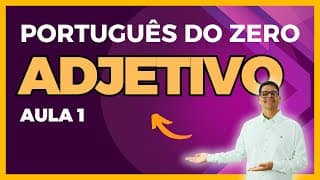 O que é Adjetivo? (Módulo Básico)