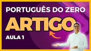 O que é Artigo e Flexão do Artigo. (Módulo Básico)