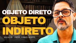 Objeto Direto e Objeto Indireto