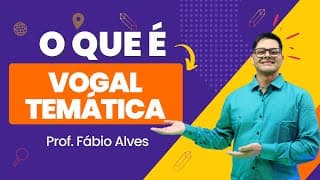 Vogais Temáticas