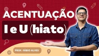 "I" e "U" Como Segunda Vogal de Hiato