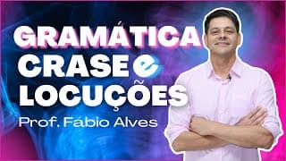 A Crase e as Locuções