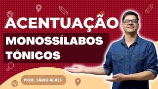 Regras dos Monossílabos Tônicos