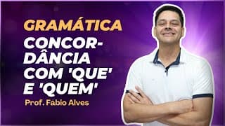 Relativos que e Quem; Nomes Próprios No Plural